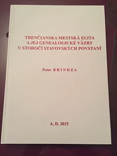 Trenčianska mestská elita a jej genealogické väzby v storočí stavovských povstaní