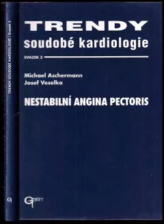 Trendy soudobé kardiologie Sv. 3 Nestabilní angina pectoris