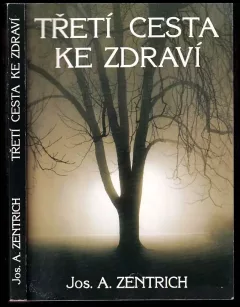 Třetí cesta ke zdraví, aneb, Ekologie duše