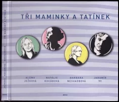 Tři maminky a tatínek