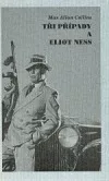 Tři případy a Eliot Ness