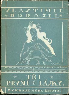 Tři první lásky: Z okraje mého života