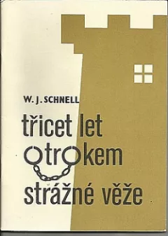 Třicet let otrokem strážné věže