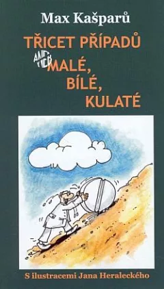 Třicet případů, aneb, Malé, bílé, kulaté