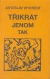 Třikrát jenom tak