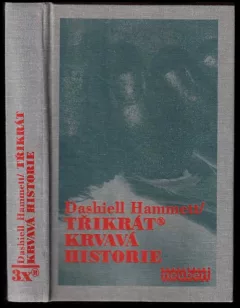 Třikrát krvavá historie