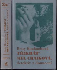 Třikrát Mel Craigová, detektiv z donucení