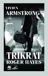 Třikrát Roger Hayes