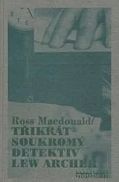 Třikrát soukromý detektiv Lew Archer