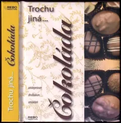 Trochu jiná... Čokoláda : antidepresivum, afrodiziakum, antioxidant