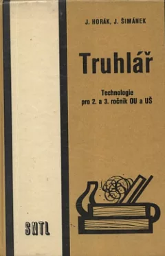 Truhlář: Technologie pro 2. a 3. ročníky OU a UŠ