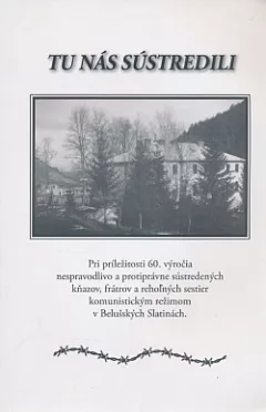 Tu nás sústredili