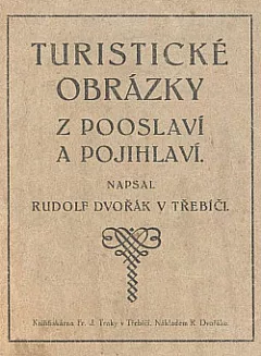 Turistické obrázky z Pooslaví a Pojihlaví
