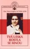 Tvá láska rostla se mnou