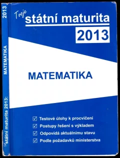 Tvoje státní maturita 2013: matematika