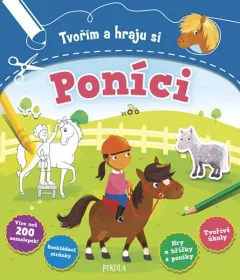 Tvořím a hraju si Poníci