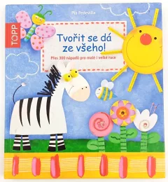 Tvořit se dá ze všeho!