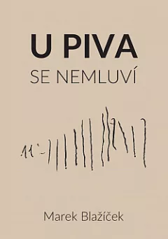 U piva se nemluví