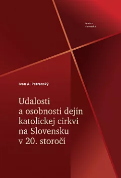 Udalosti a osobnosti dejín katolíckej cirkvi na Slovensku v 20. storočí