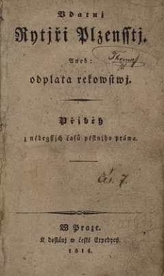Udatní Rytíři Plzeňští, aneb, Odplata rekovství