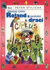 Udatný rytier Roland a poslední draci