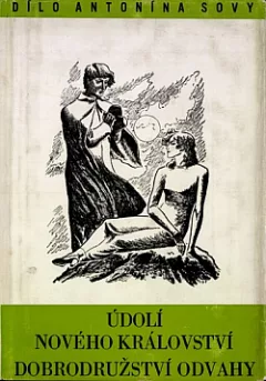 Údolí nového království / Dobrodružství odvahy