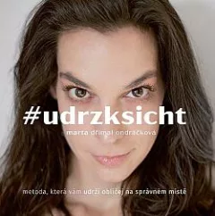 #udrzksicht: Metoda, která vám udrží obličej na správném místě