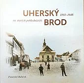 Uherský Brod na starých pohlednicích