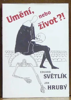 Umění, nebo život!?
