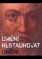 Umění restaurovat umění