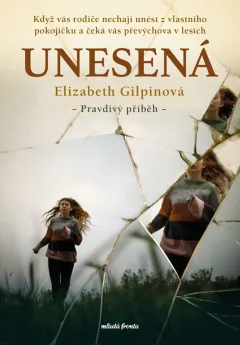 Unesená - Pravdivý příběh