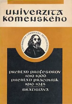 Univerzita Komenského. Prehľad profesorov 1919-1966. Prehľad pracovísk 1919-1948