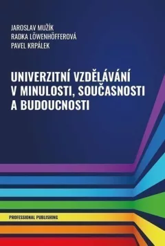 Univerzitní vzdělávání v minulosti, současnosti a budoucnosti