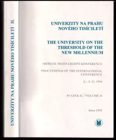 Univerzity na prahu nového tisíciletí : mezinárodní konference = The university on the threshold of the new millennium : international conference :...