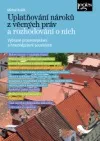 Uplatňování nároků z věcných práv a rozhodování o nich