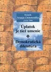 Úplatok je tiež umenie: Demokratická diktatúra
