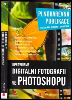 Upravujeme digitální fotografii ve Photoshopu