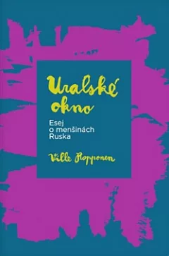Uralské okno: Esej o menšinách Ruska