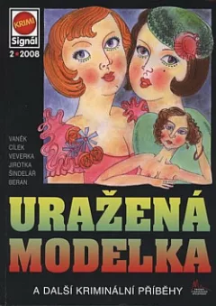 Uražená modelka a další kriminální příběhy
