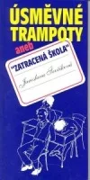 Úsměvné trampoty aneb "Zatracená škola"