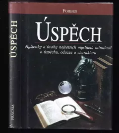 Úspěch - myšlenky a úvahy největších myslitelů minulosti o úspěchu, odvaze a charakteru