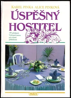 Úspěšný hostitel - 199 předpisů Vybraná menu pro různé příležitosti.