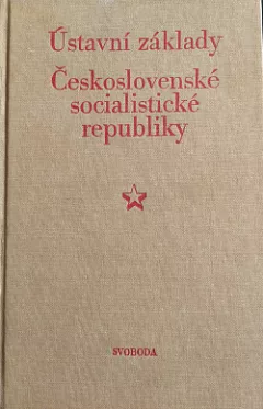 Ústavní základy Československé socialistické republiky