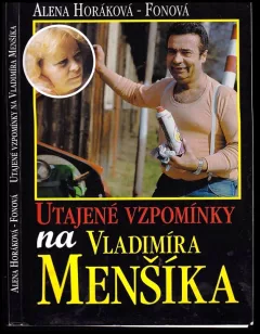 Utajené vzpomínky na Vladimíra Menšíka
