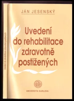 Uvedení do rehabilitace zdravotně postižených