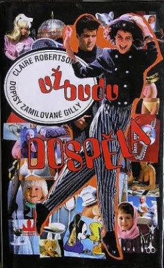 Už budu dospělá: Dopisy zamilované Gilly