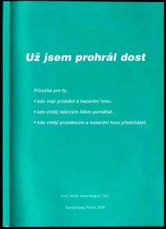 Už jsem prohrál dost