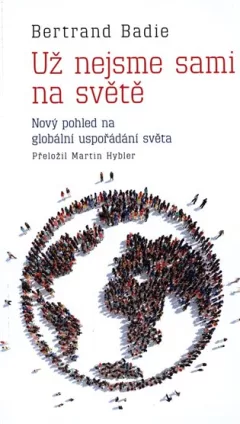 Už nejsme sami na světě - Nový pohled na globální uspořádání světa