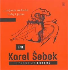 Úzkost je rozkoš II/II…nejsem nebudu nebyl jsem