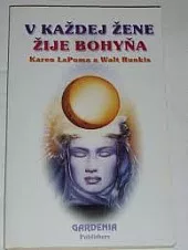 V každej žene žije bohyňa